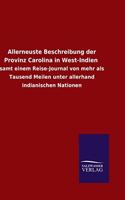 Allerneuste Beschreibung der Provinz Carolina in West-Indien