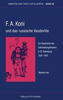 F.A. Koni Und Das Russische Vaudeville. Zur Geschichte Des Unterhaltungstheaters in St. Petersburg 1830-1855