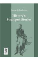 Historys Strangest Stories