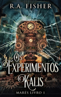 Os Experimentos Kalis