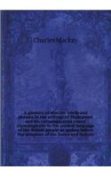 A glossary of obscure words and phrases in the writings of Shakspeare and his contemporaries traced etymologically to the ancient language of the British people as spoken before the irruption of the Danes and Saxons