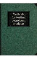 Methods for Testing Petroleum Products