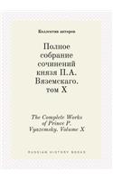 The Complete Works of Prince P. Vyazemsky. Volume X: (Russian)