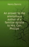 AN ANSWER TO THE ANONYMOUS AUTHOR OF A
