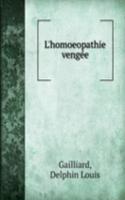 L'homoeopathie vengee