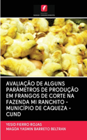 Avaliação de Alguns Parâmetros de Produção Em Frangos de Corte Na Fazenda Mi Ranchito - Município de Caqueza -Cund