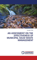 An Assessment on the Effectiveness of Municipal Solid Waste Management