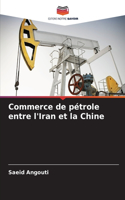 Commerce de pétrole entre l'Iran et la Chine