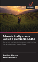 Zdrowie i odżywianie kobiet z plemienia Lodha