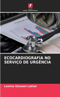 Ecocardiografia No Serviço de Urgência
