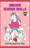 Unicorn Scissor Skills Activity Book for Kids Ages 4-8: Cut and Paste Workbook for Preschool with Coloring for Girls, Fun Gift for Unicorn Lovers and Preschool Kids, Funny Unicorn Coloring Book For kids A