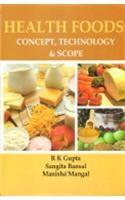 Health Foods: Concept, Technology and Scope