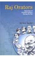 Raj Orators: Speeches of Eminent Indians During the Raj