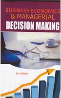 Business Economics And Managerial Decision Making
