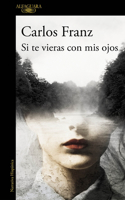 Si Te Vieras Con MIS Ojos / If You Saw Yourself Through My Eyes