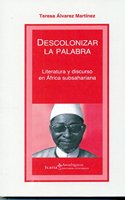 Descolonizar la palabra: Literatura y discurso en Africa subsahariana (Akademeia) (Spanish Edition): (Akademeia)