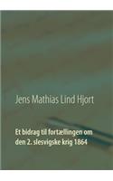 Et bidrag til fortællingen om den 2. slesvigske krig 1864