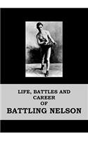 Life, Battles and Career of Battling Nelson