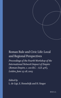 Roman Rule and Civic Life: Local and Regional Perspectives