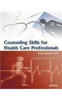 COUNSELING SKILLS FOR HEALTH CARE PROFESSIONALS