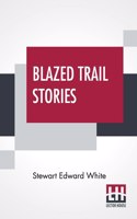 Blazed Trail Stories