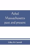Athol, Massachusetts, past and present