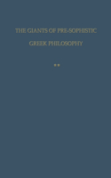 The giants of pre-sophistic Greek philosophy