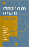 Recent Progress In Statistical Mechanics And Quantum Field Theory