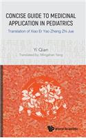 Concise Guide to Medicinal Application in Pediatrics: Translation of Xiao Er Yao Zheng Zhi Jue