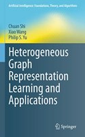 Heterogeneous Graph Representation Learning and Applications