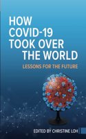 How COVID-19 Took Over the World