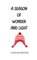 Season of Wonder and Light