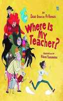 Where is My Teacher