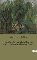 Die schönsten Novellen über Lou AndreasSalomé und andere Frauen