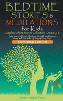 Bedtime Stories & Meditations for Kids. 2-in-1. Complete Short Stories Collection &#9679; Ages 2-6. Help Your Children Fall Asleep Through Mindfulness. Sleep Well and Wake Up Happy Every Day.