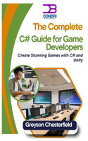 The Complete C# Guide for Game Developers