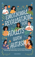Emotional Regulation for Adults with Autism