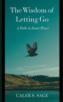 Wisdom of Letting Go
