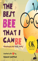 The Best Bee that I Can Be: Homonyms are back, baby!