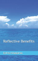 Reflective Benefits