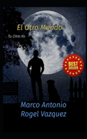 Otro Mundo: Tu Otro YO