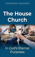 House Church in God's Eternal Purposes