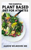 Essential Plant Based Diet for Ahtletes