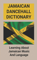 Jamaican Dancehall Dictionary