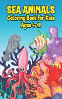 Sea Animals Coloring Book For Kids Ages 4-12
