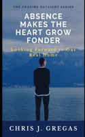 Absence Makes the Heart Grow Fonder