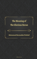 The Meaning of The Glorious Koran