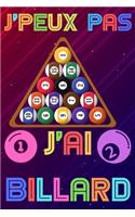 J'peux pas j'ai billard: Carnet de notes pour amateur de billard - 120 pages au format 6*9 pouces