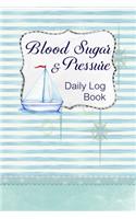 Blood Sugar & Pressure Daily Log Book