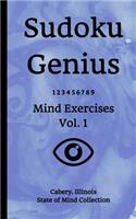 Sudoku Genius Mind Exercises Volume 1: Cabery, Illinois State of Mind Collection